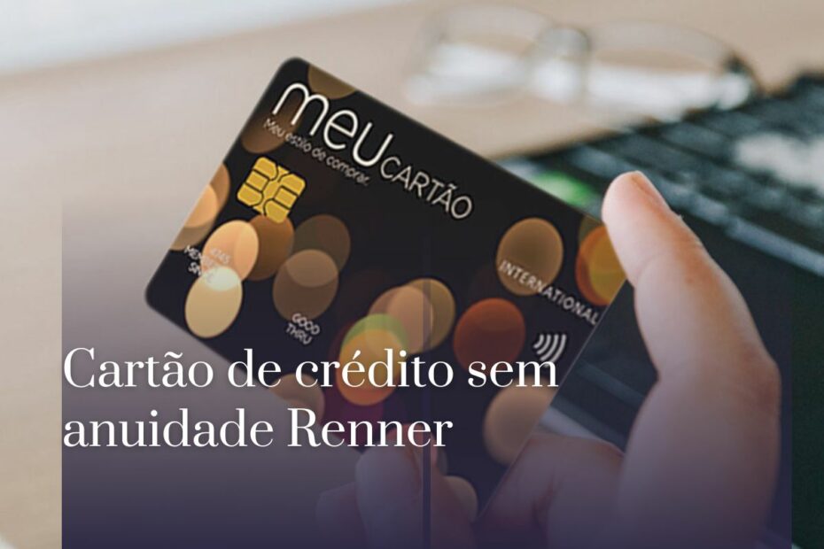 Cartão de crédito sem anuidade Renner