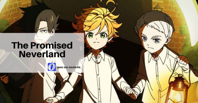 The Promised Neverland Análise sem spoilers da 1ª temporada